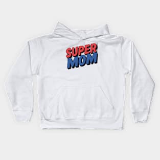 SUPER MOM Kids Hoodie